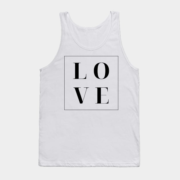 Love. Simple Love Quote. Show your love with this design. The Perfect Gift for Birthdays, Christmas, Valentines Day or Anniversaries. Tank Top by That Cheeky Tee